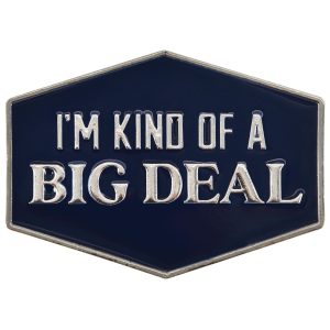 Navy and Silver I'm a Big Deal Birthday Pin